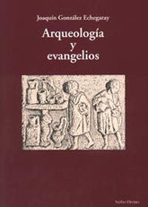 ARQUEOLOGIA Y EVANGELIOS - 9788471519412